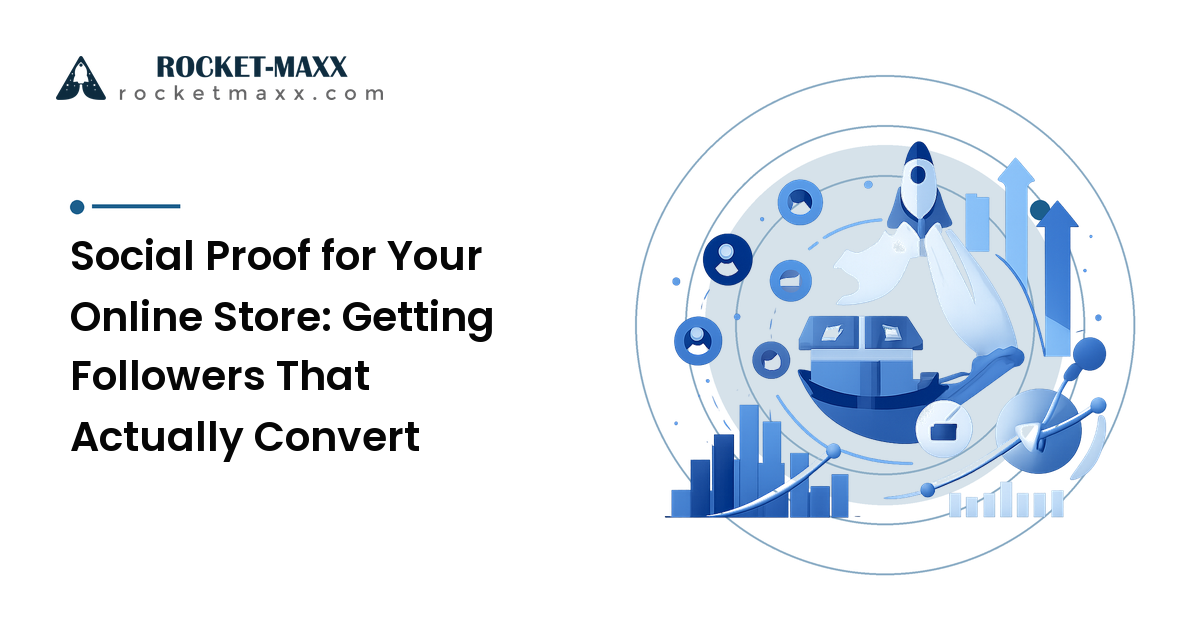 Social Proof for Your Online Store: Getting Followers That Actually Convert