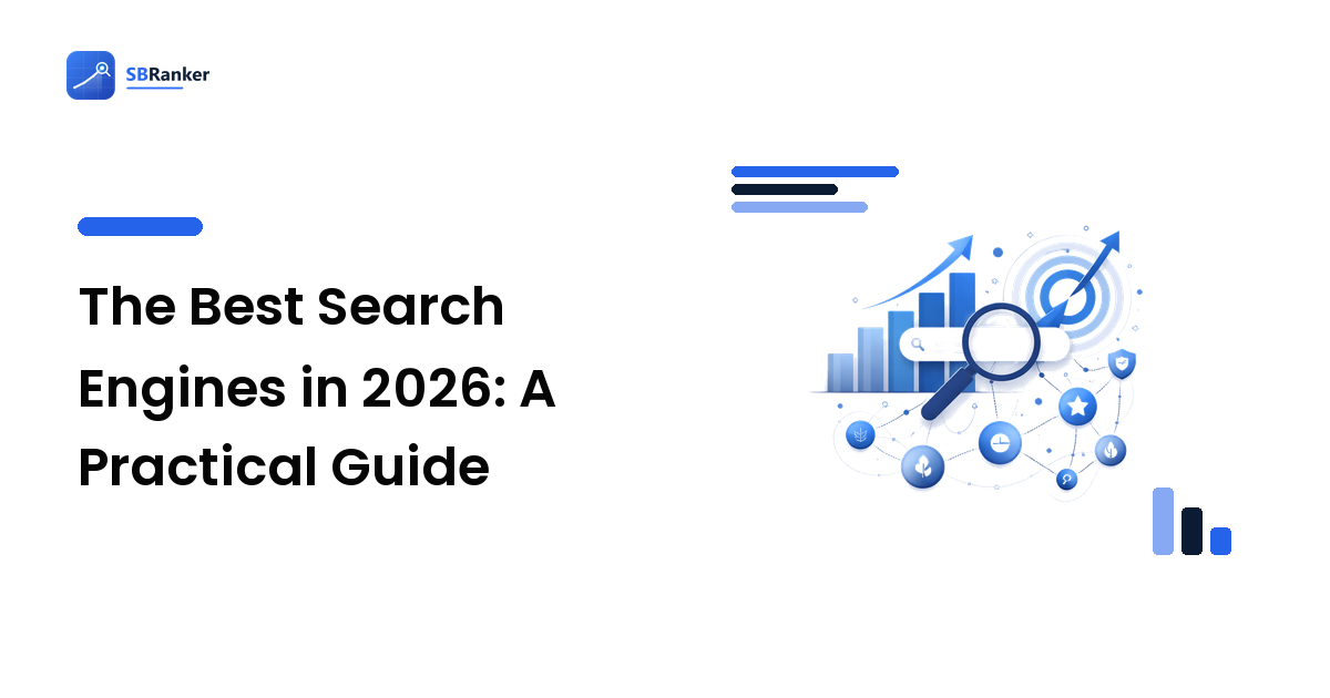 The Best Search Engines in 2026: A Practical Guide