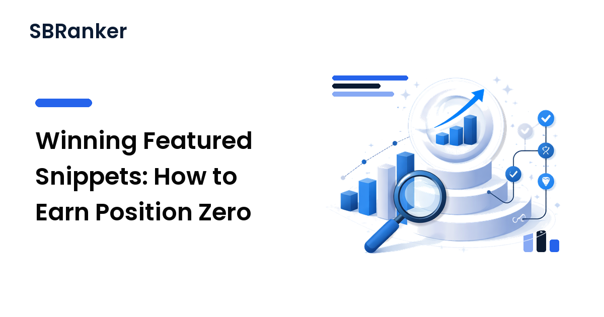 Winning Featured Snippets: How to Earn Position Zero