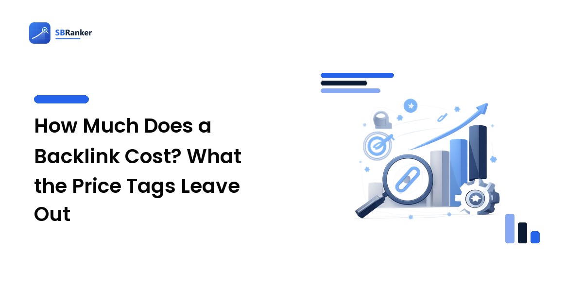 How Much Does a Backlink Cost? What the Price Tags Leave Out