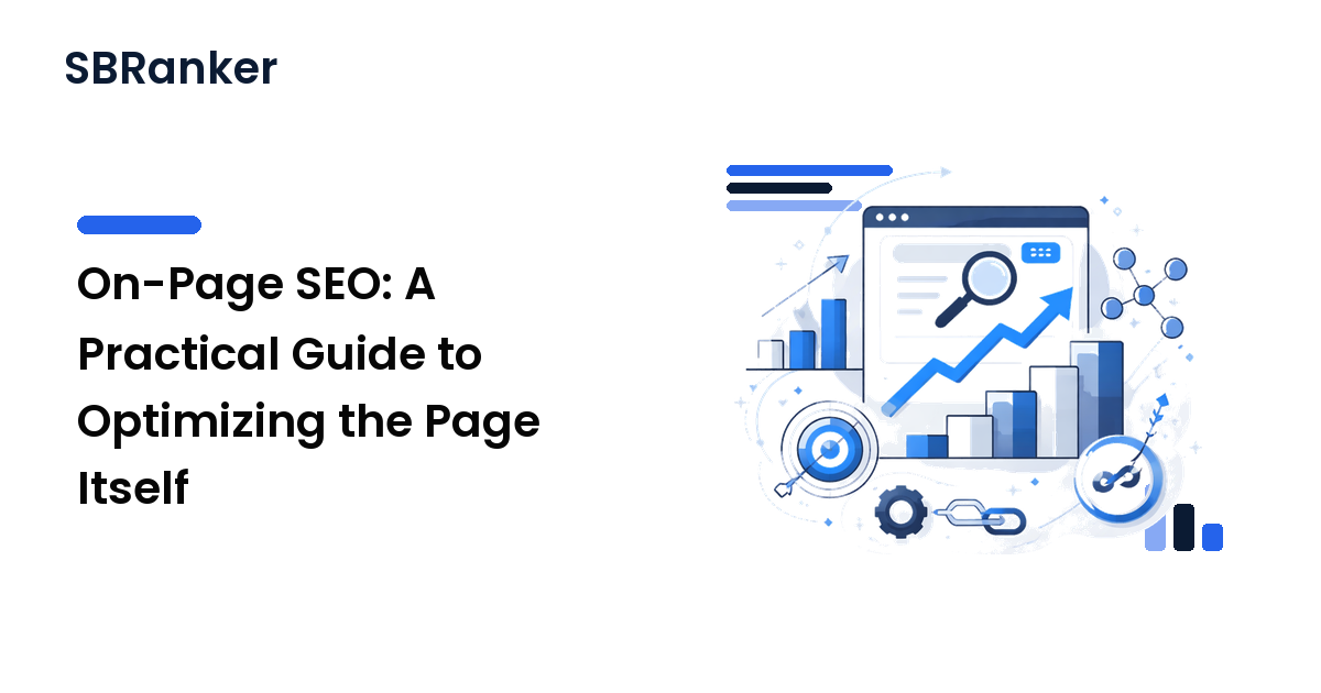 On-Page SEO: A Practical Guide to Optimizing the Page Itself