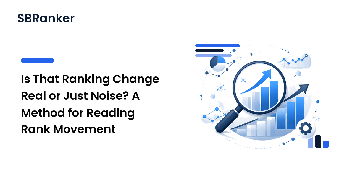 Is That Ranking Change Real or Just Noise? A Method for Reading Rank Movement