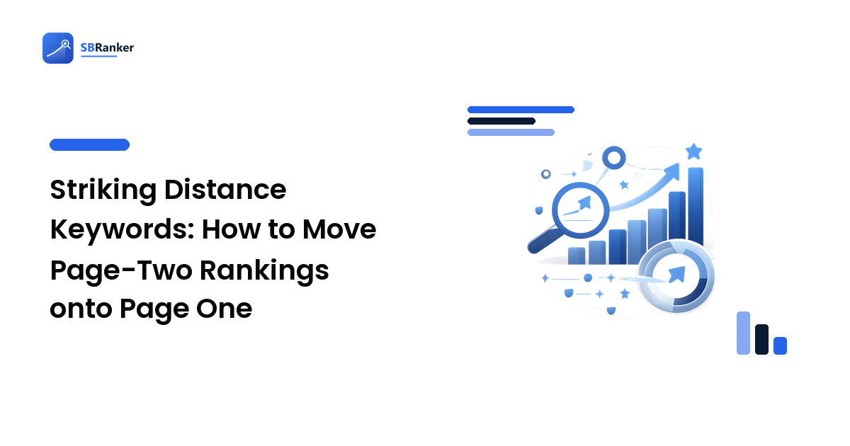 Striking Distance Keywords: How to Move Page-Two Rankings onto Page One