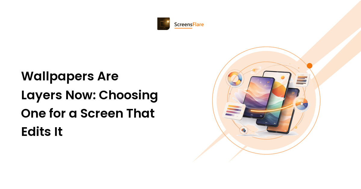 Wallpapers Are Layers Now: Choosing One for a Screen That Edits It