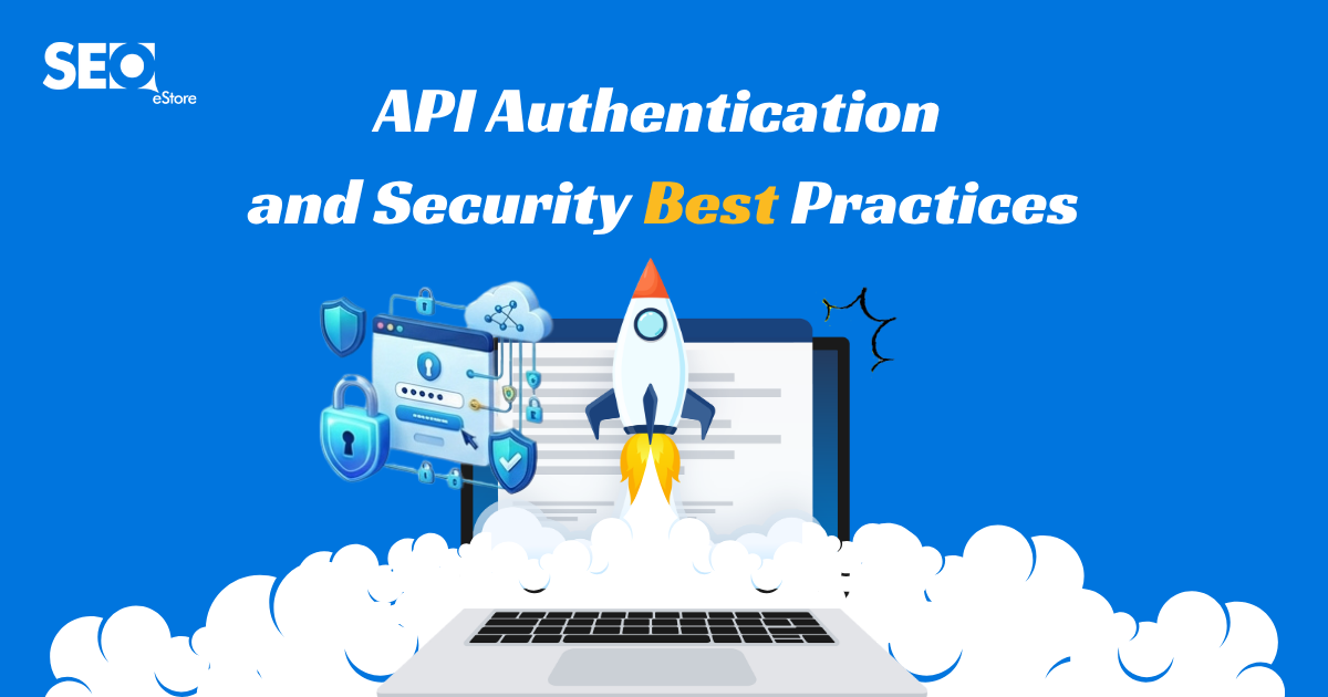 API Authentication and Security Best Practices