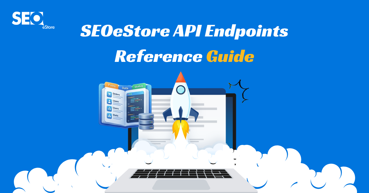 SEOeStore API Endpoints Reference Guide