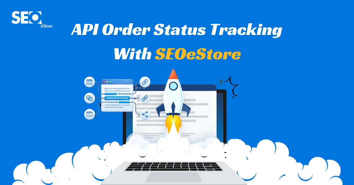 API Order Status Tracking With SEOeStore