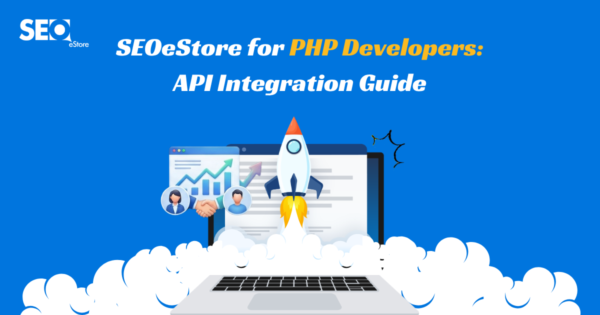 SEOeStore for PHP Developers: API Integration Guide