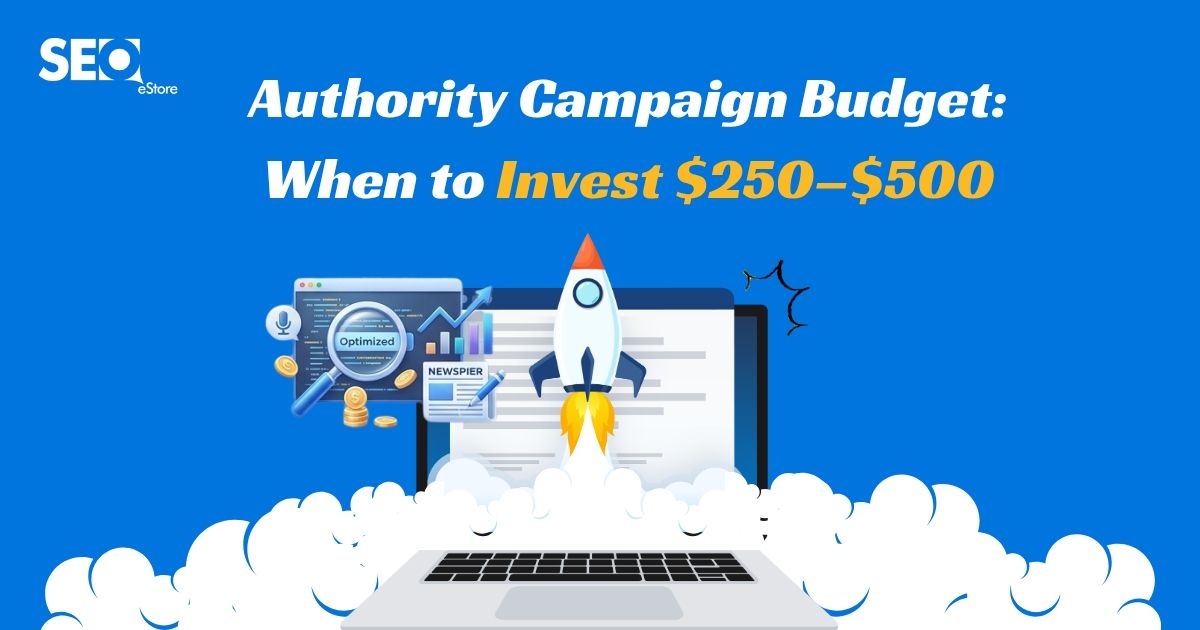 Authority Campaign Budget: When to Invest $250–$500