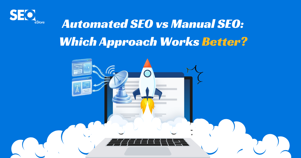 Automated SEO vs Manual SEO: Which Approach Works Better?