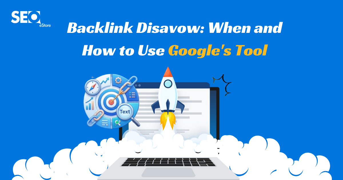 Backlink Disavow: When and How to Use Google's Tool