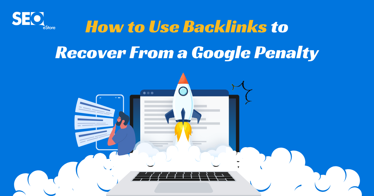 How to Use Backlinks to Recover From a Google Penalty