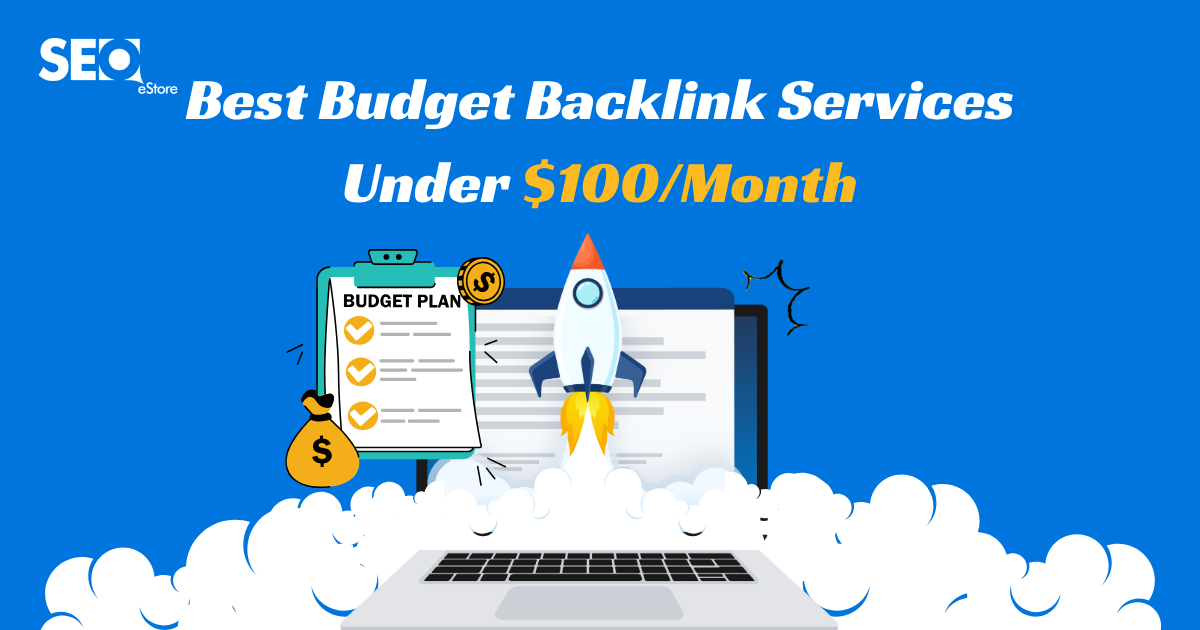 Best Budget Backlink Services Under $100/Month