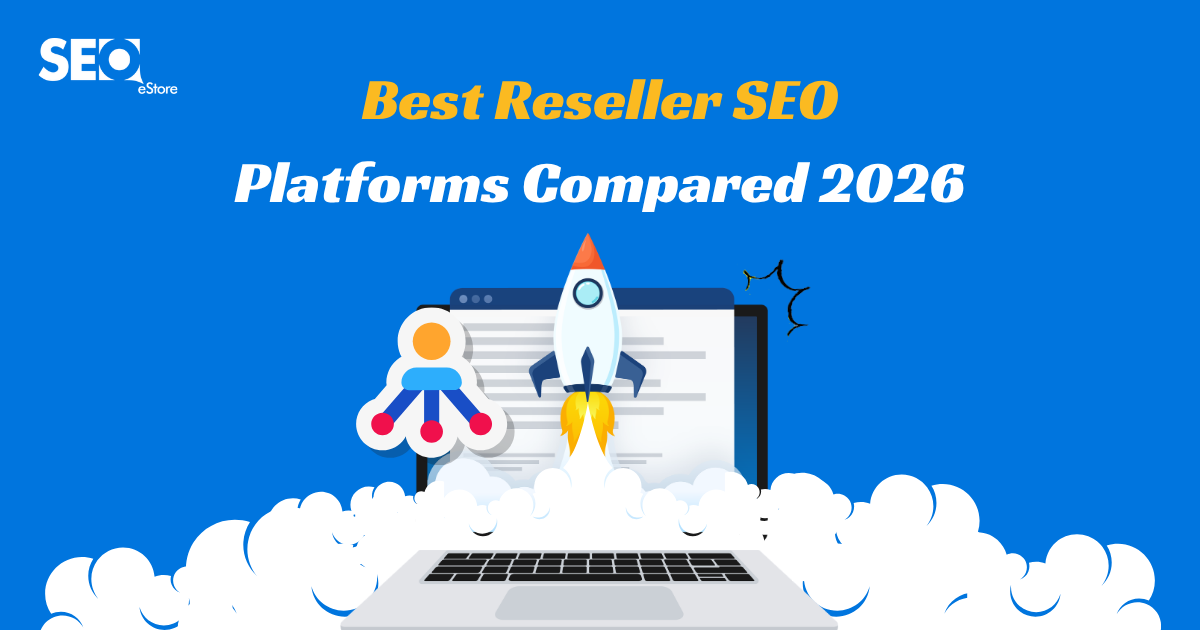 Best Reseller SEO Platforms Compared 2026