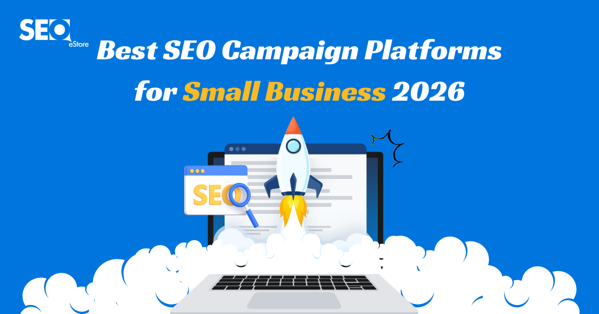 Best SEO Campaign Platforms for Small Business 2026