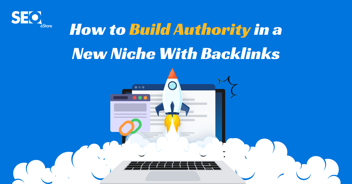 How to Build Authority in a New Niche With Backlinks