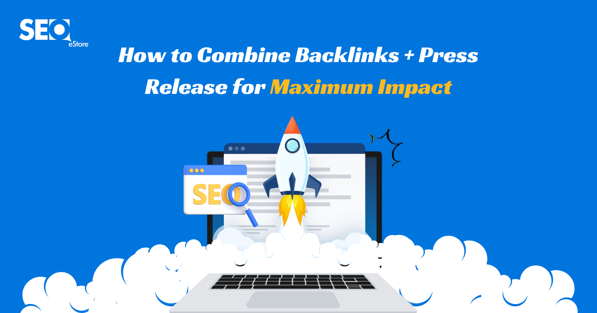 How to Combine Backlinks + Press Release for Maximum Impact