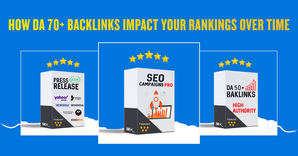 How DA 70+ Backlinks Impact Your Rankings Over Time