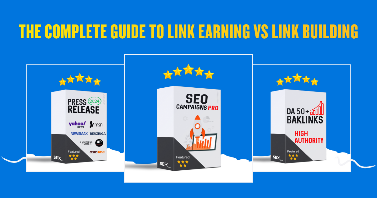 The Complete Guide to Link Earning vs Link Building