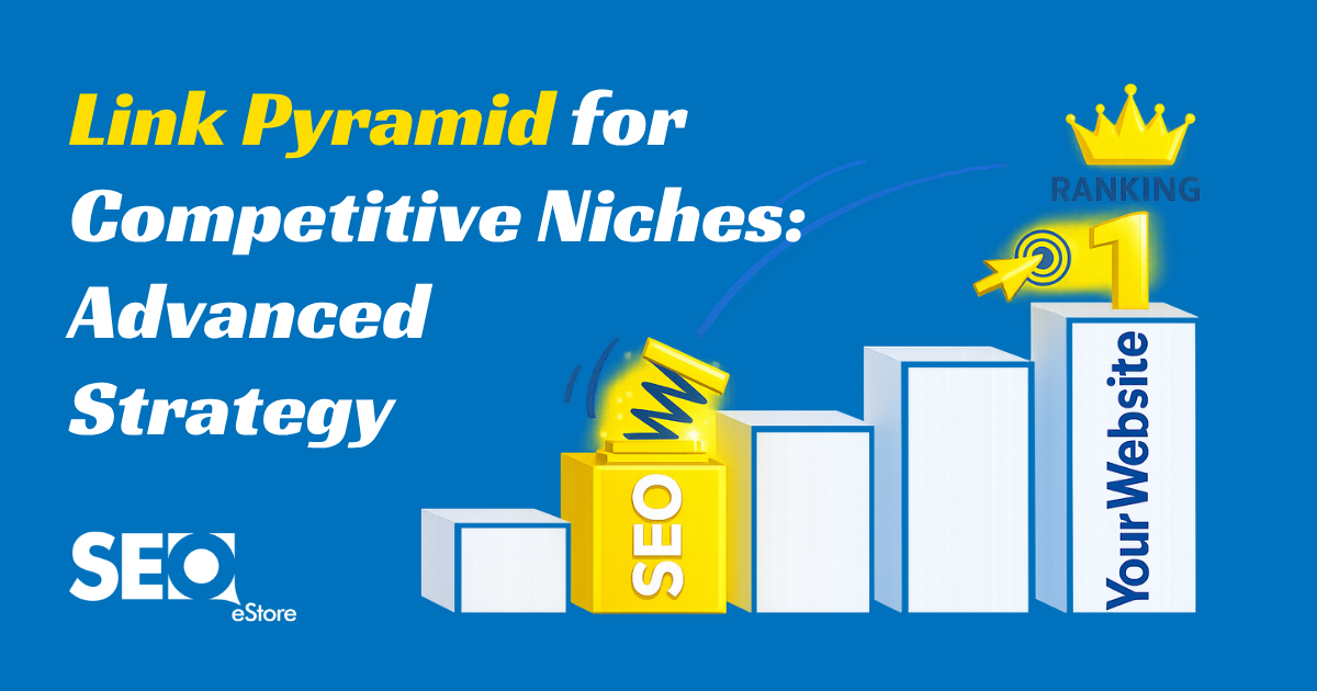 Link Pyramid for Competitive Niches: Advanced Strategy