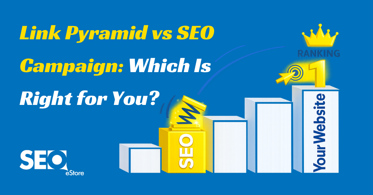 Link Pyramid vs SEO Campaign: Which Is Right for You?