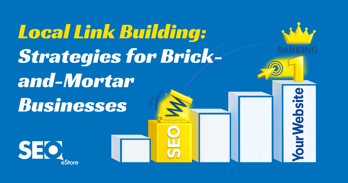 Local Link Building: Strategies for Brick-and-Mortar Businesses