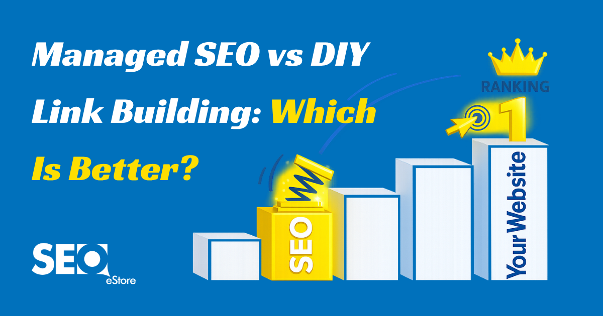 Managed SEO vs DIY Link Building: Which Is Better?