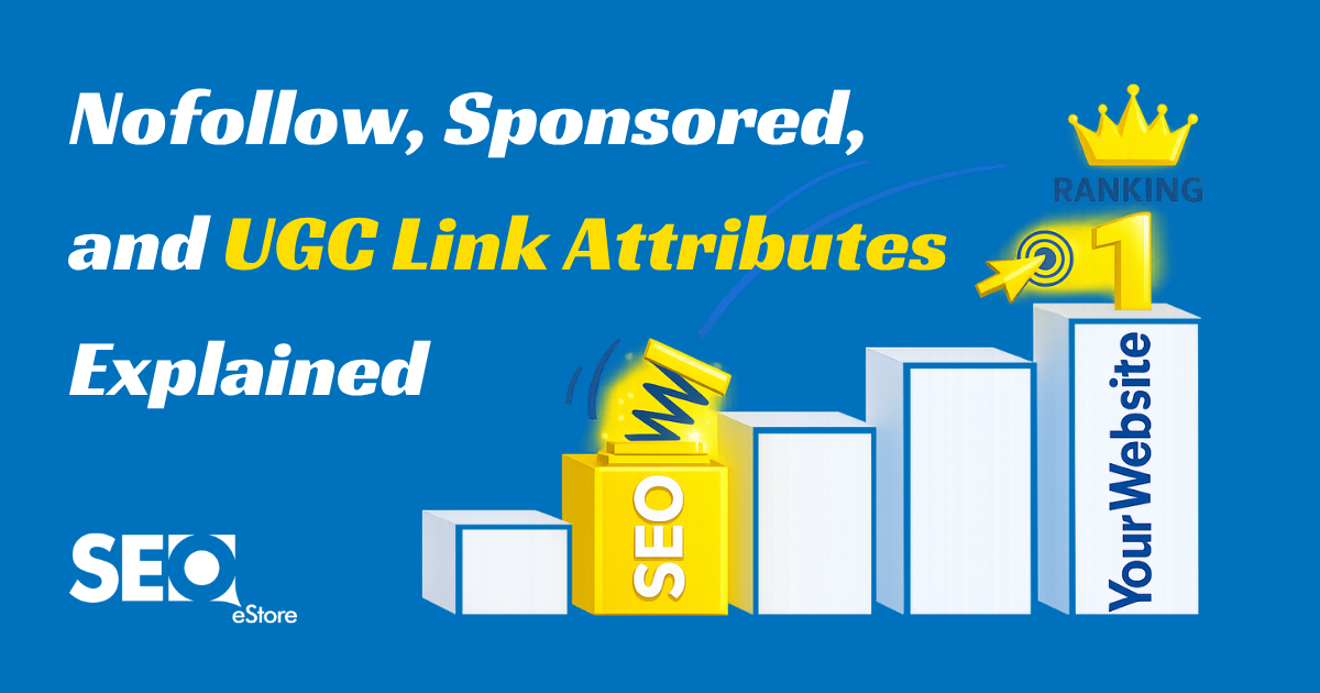 Nofollow, Sponsored, and UGC Link Attributes Explained
