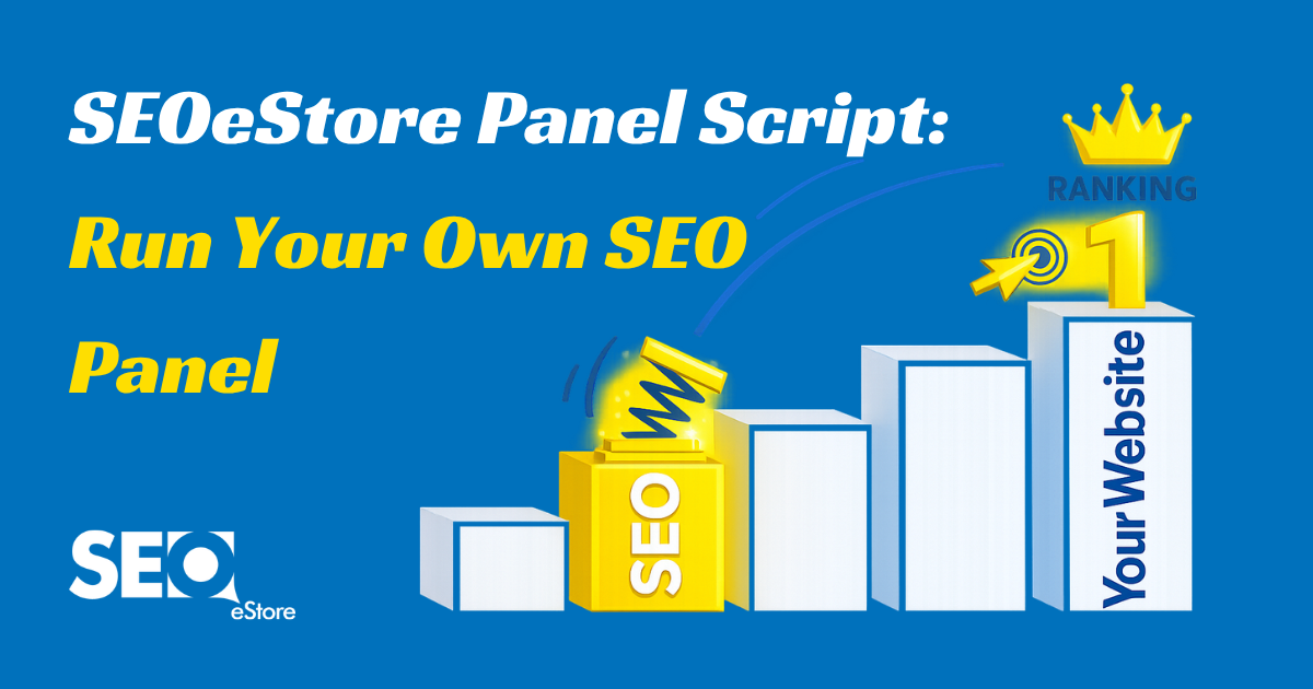 SEOeStore Panel Script: Run Your Own SEO Panel