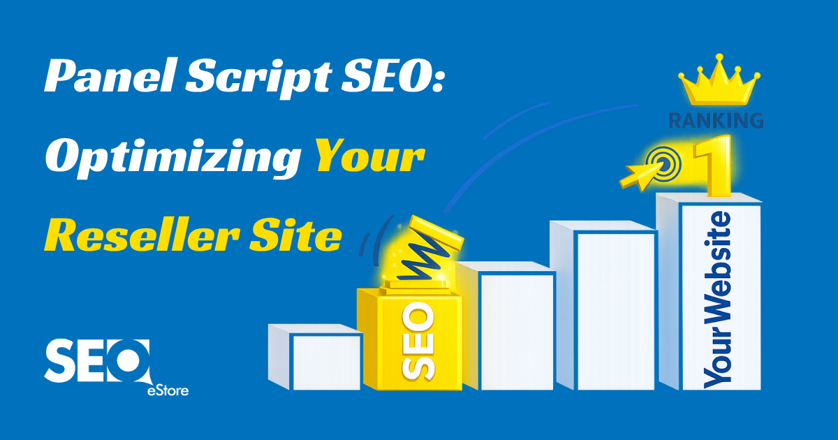 Panel Script SEO: Optimizing Your Reseller Site