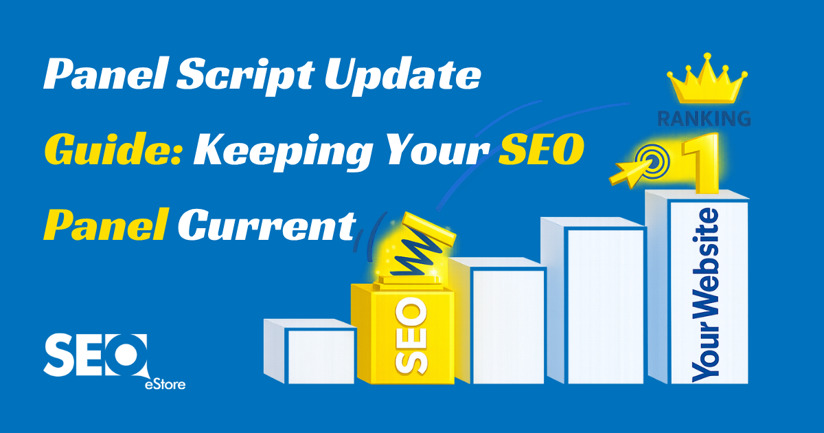 Panel Script Update Guide: Keeping Your SEO Panel Current