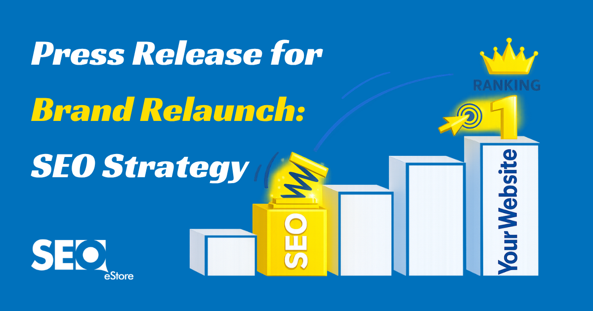 Press Release for Brand Relaunch: SEO Strategy