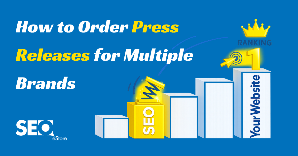 How to Order Press Releases for Multiple Brands