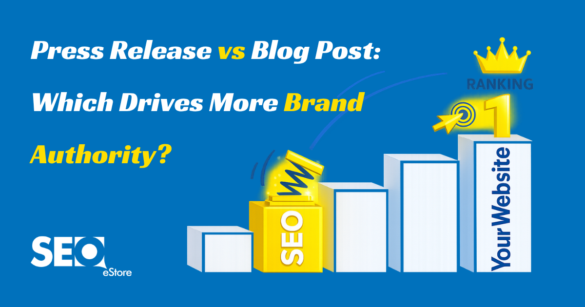 Press Release vs Blog Post: Which Drives More Brand Authority?