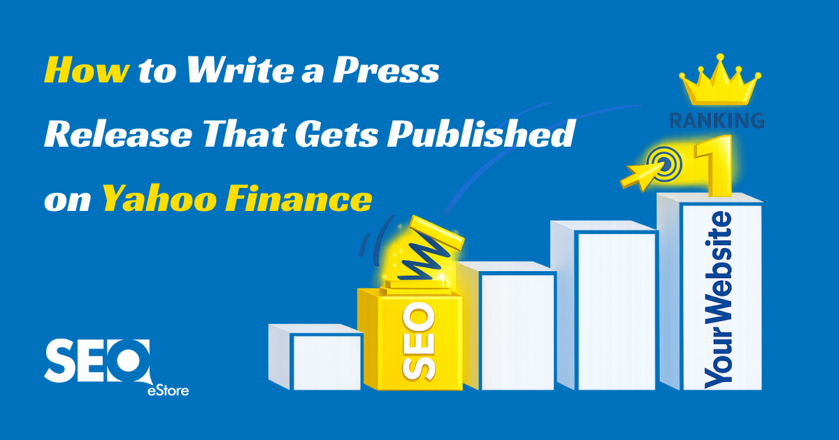 How to Write a Press Release That Gets Published on Yahoo Finance
