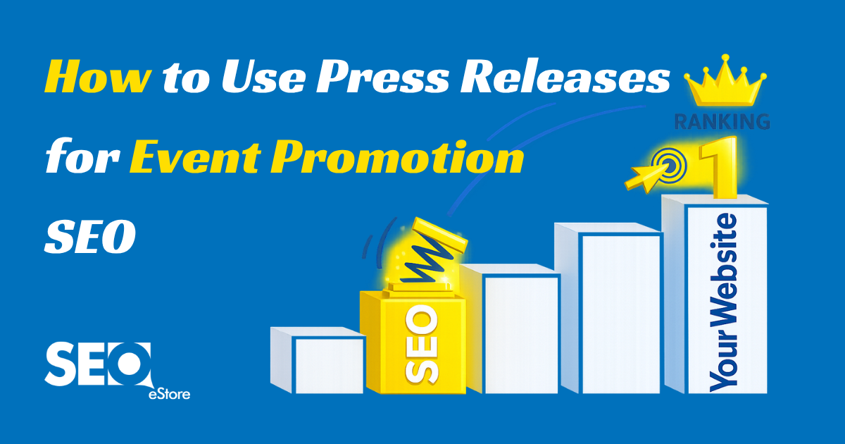 How to Use Press Releases for Event Promotion SEO
