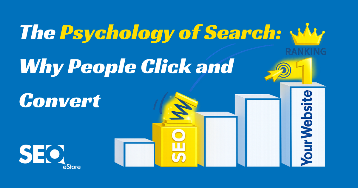The Psychology of Search: Why People Click and Convert
