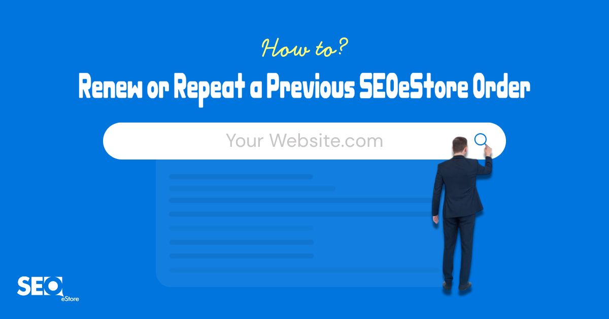 How to Renew or Repeat a Previous SEOeStore Order