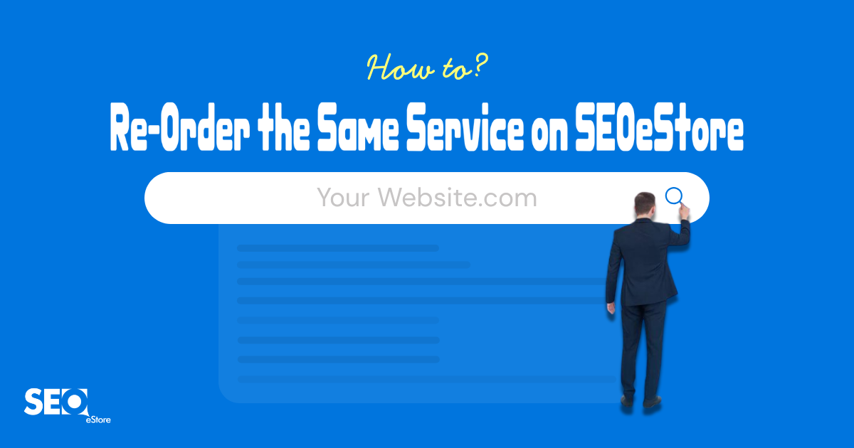 How to Re-Order the Same Service on SEOeStore