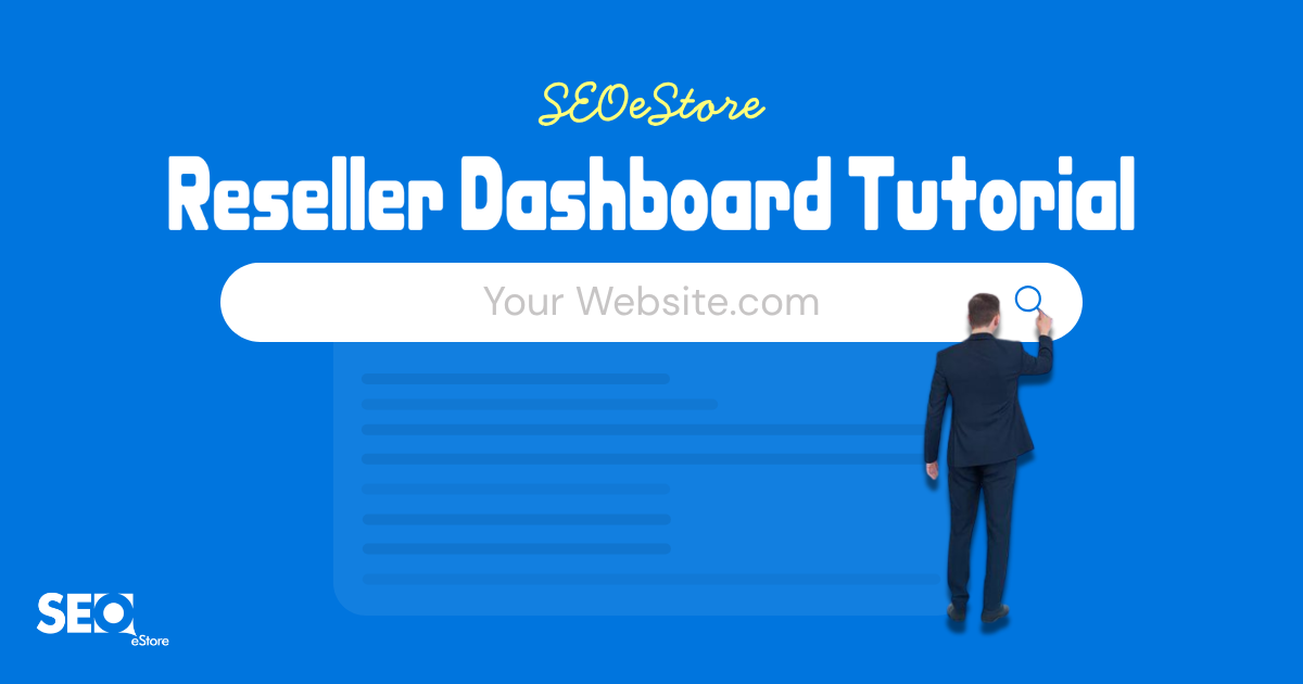 SEOeStore Reseller Dashboard Tutorial