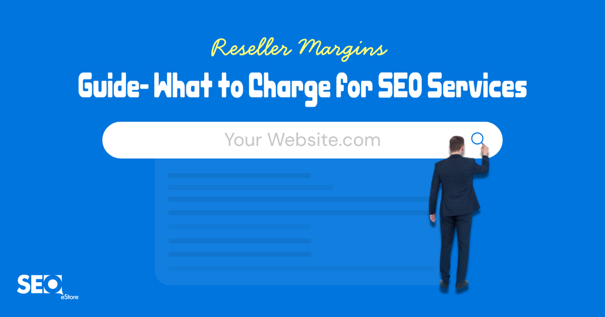 Reseller Margins Guide: What to Charge for SEO Services