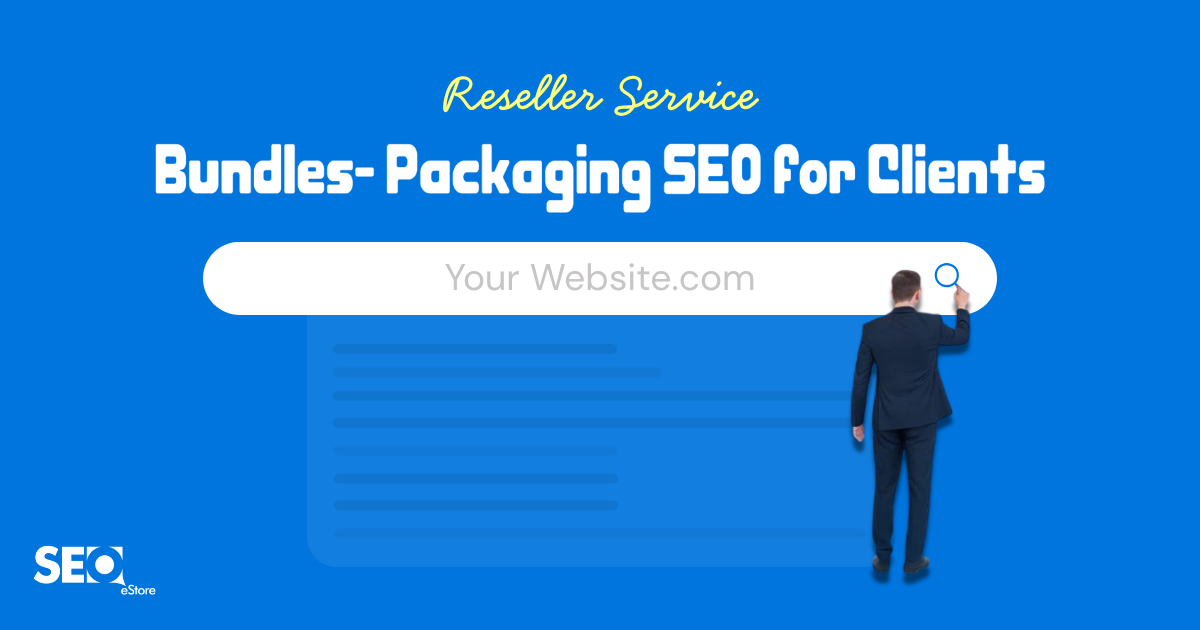 Reseller Service Bundles: Packaging SEO for Clients