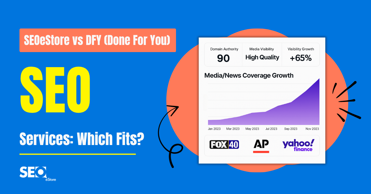 SEOeStore vs DFY (Done For You) SEO Services: Which Fits?