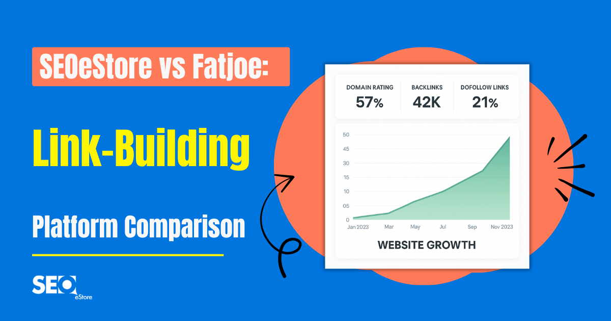 SEOeStore vs Fatjoe: Link-Building Platform Comparison