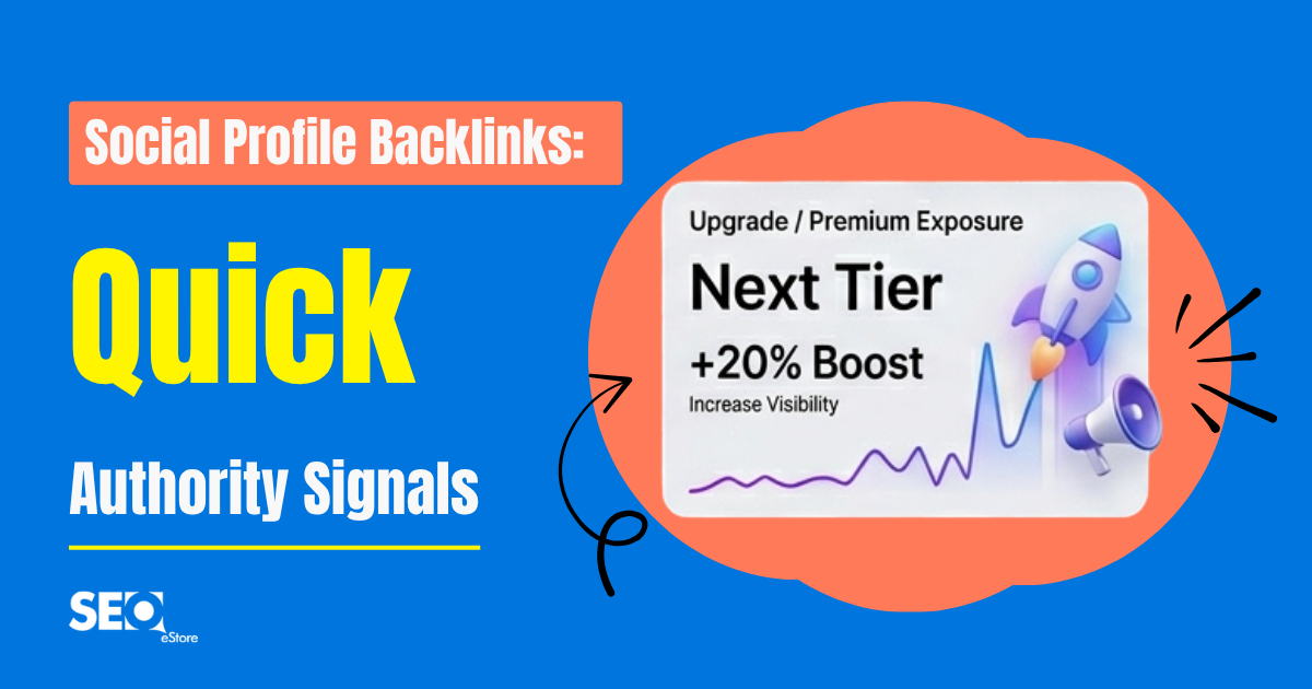 Social Profile Backlinks: Quick Authority Signals
