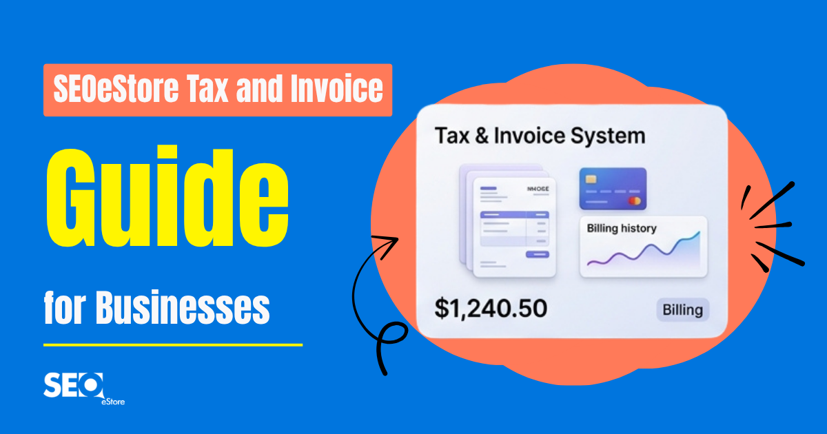 SEOeStore Tax and Invoice Guide for Businesses