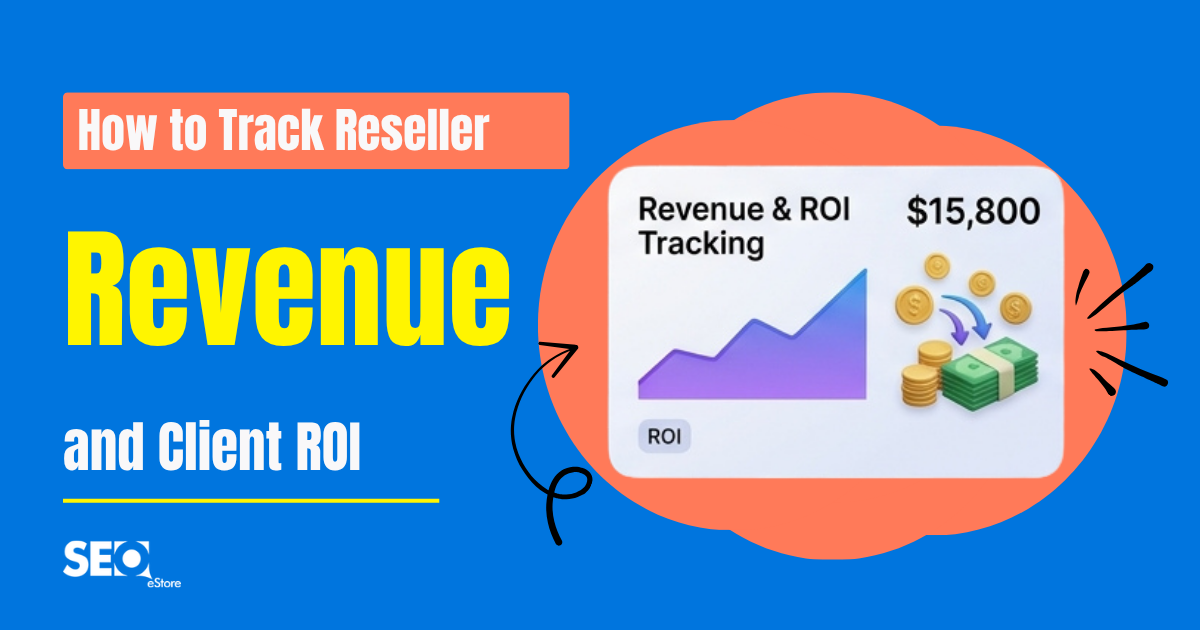 How to Track Reseller Revenue and Client ROI
