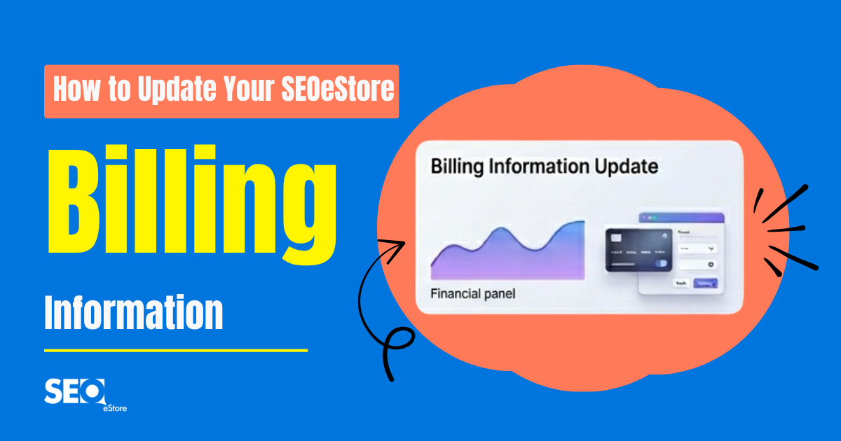 How to Update Your SEOeStore Billing Information
