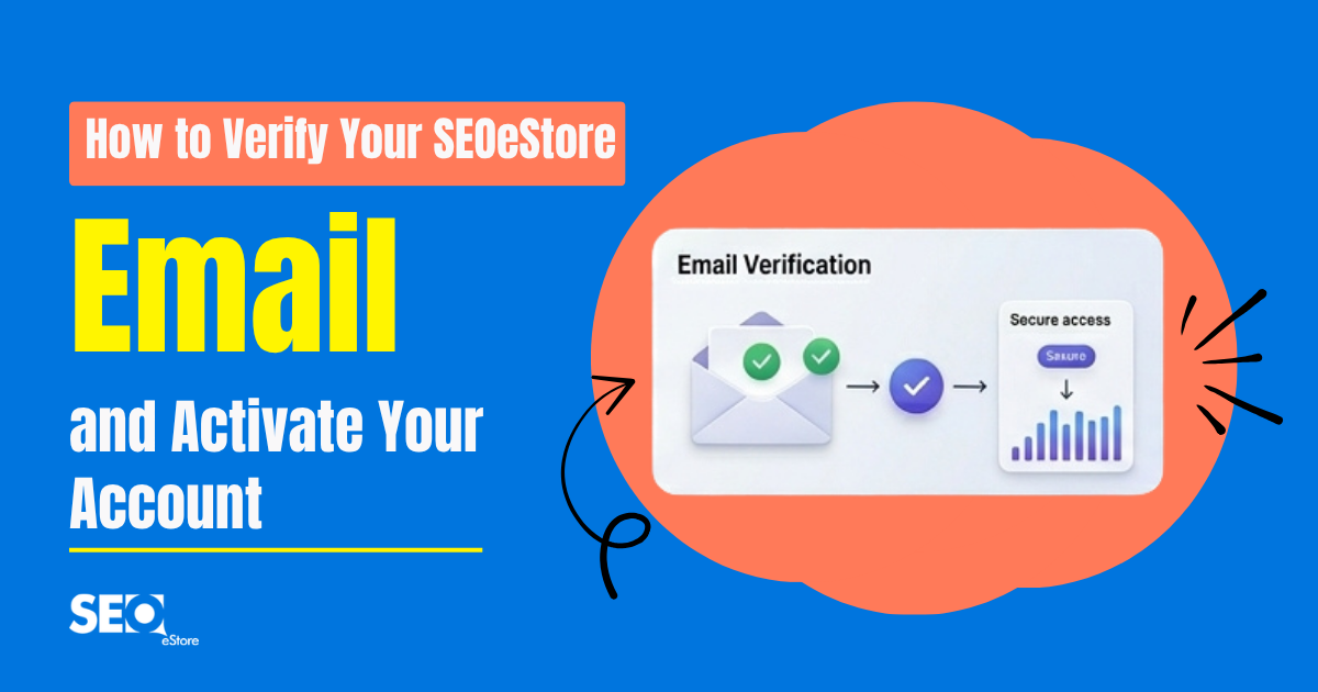 How to Verify Your SEOeStore Email and Activate Your Account