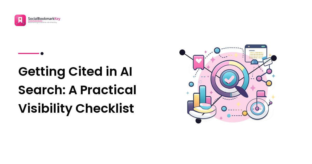 Getting Cited in AI Search: A Practical Visibility Checklist